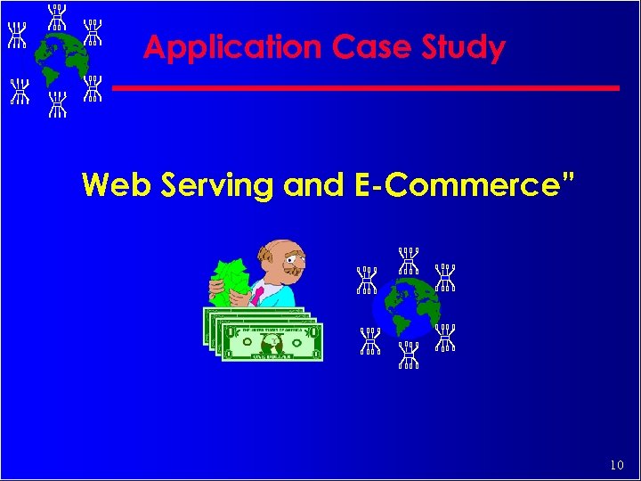 Application Case Study Web Serving and E-Commerce” 10 