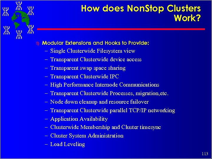 How does Non. Stop Clusters Work? c Modular Extensions and Hooks to Provide: –