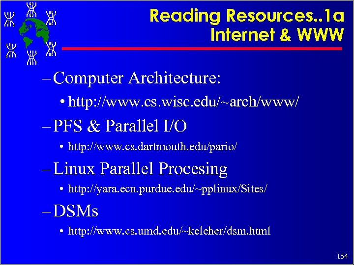Reading Resources. . 1 a Internet & WWW – Computer Architecture: • http: //www.