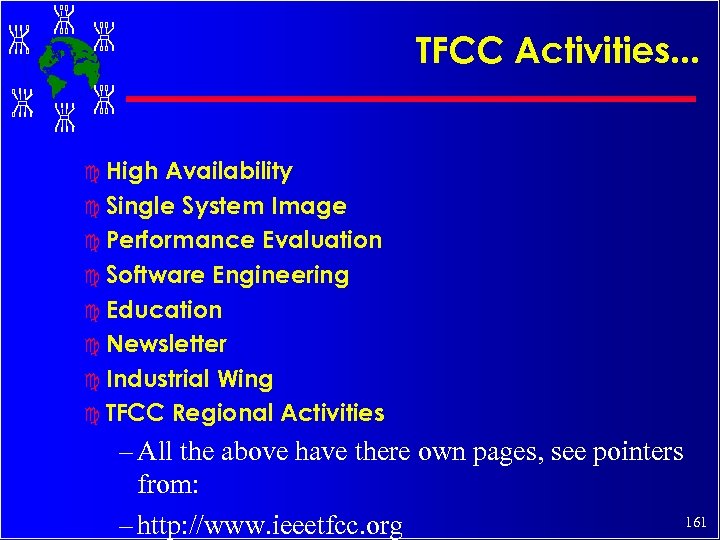 TFCC Activities. . . c High Availability c Single System Image c Performance Evaluation