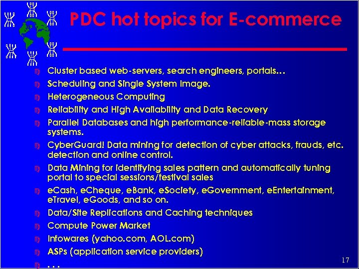 PDC hot topics for E-commerce c c c c Cluster based web-servers, search engineers,