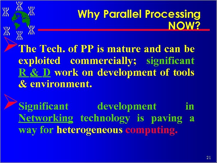 Why Parallel Processing NOW? ØThe Tech. of PP is mature and can be exploited