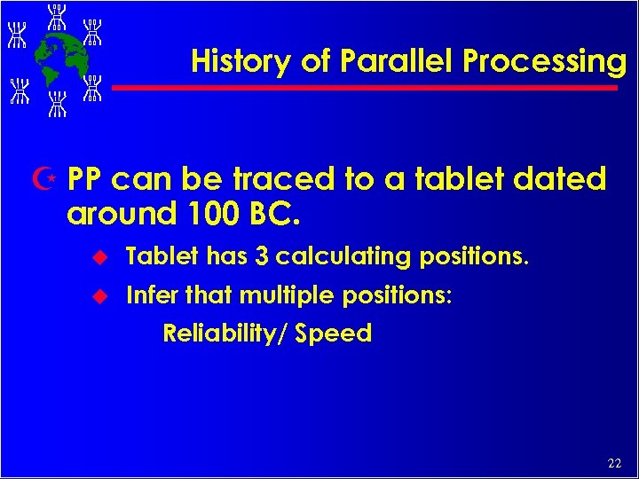 History of Parallel Processing Z PP can be traced to a tablet dated around