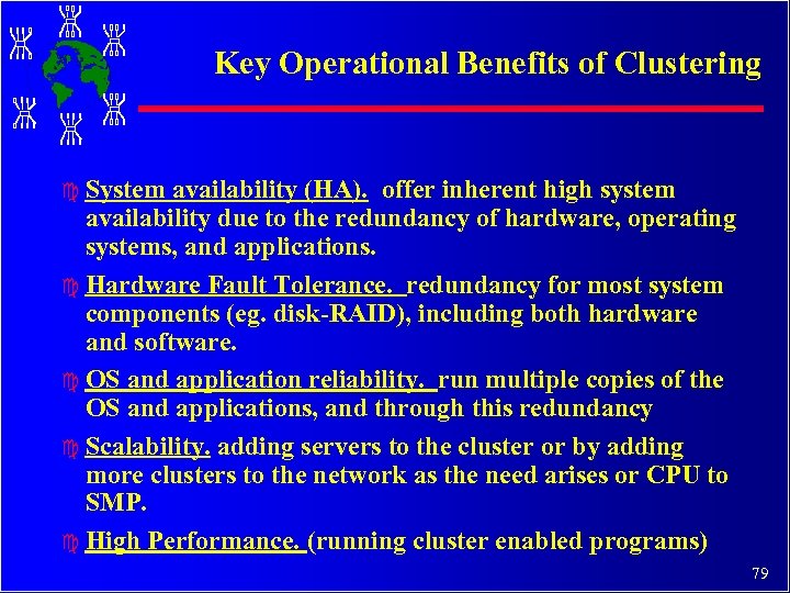 Key Operational Benefits of Clustering c System availability (HA). offer inherent high system availability