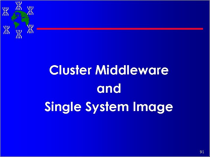 Cluster Middleware and Single System Image 91 