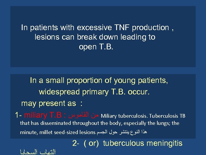 In patients with excessive TNF production , lesions can break down leading to open