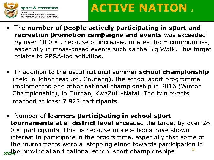 ACTIVE NATION 1 § The number of people actively participating in sport and recreation