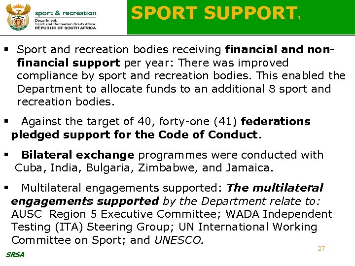 SPORT SUPPORT 1 § Sport and recreation bodies receiving financial and nonfinancial support per