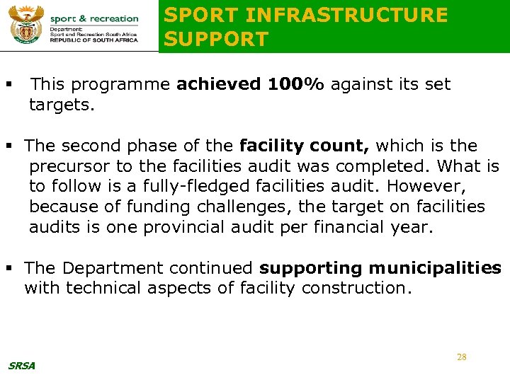 SPORT INFRASTRUCTURE SUPPORT § This programme achieved 100% against its set targets. § The