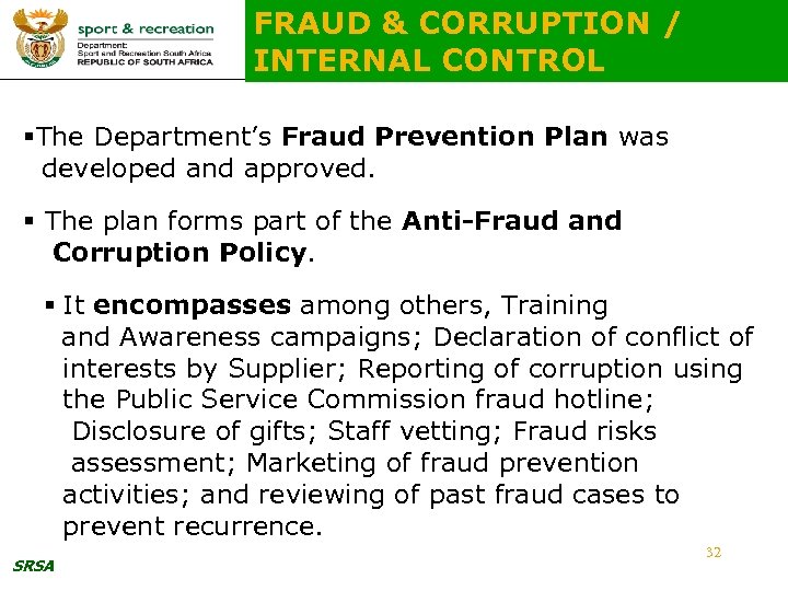 FRAUD & CORRUPTION / INTERNAL CONTROL §The Department’s Fraud Prevention Plan was developed and