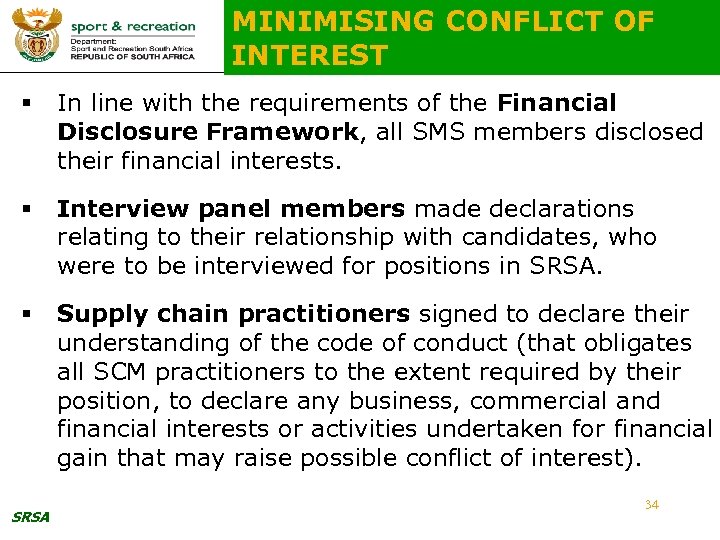 MINIMISING CONFLICT OF INTEREST § In line with the requirements of the Financial Disclosure