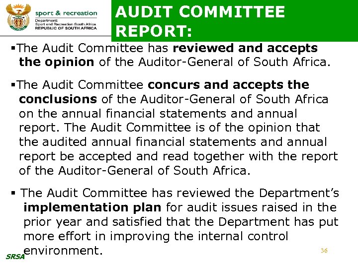 AUDIT COMMITTEE REPORT: §The Audit Committee has reviewed and accepts the opinion of the