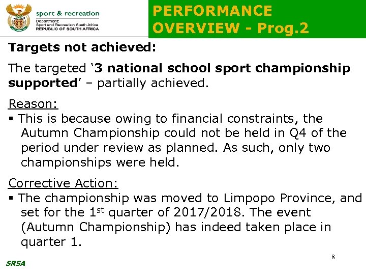 PERFORMANCE OVERVIEW - Prog. 2 Targets not achieved: The targeted ‘ 3 national school