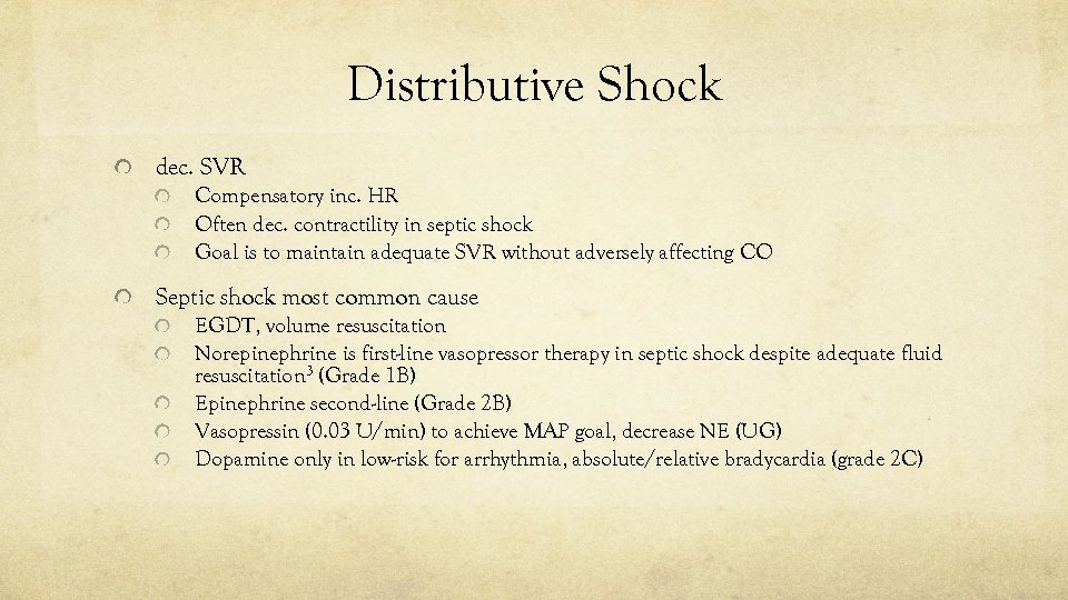 Distributive Shock dec. SVR Compensatory inc. HR Often dec. contractility in septic shock Goal