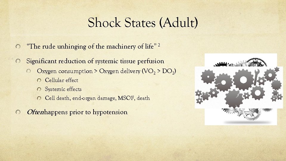 Shock States (Adult) “The rude unhinging of the machinery of life” 2 Significant reduction