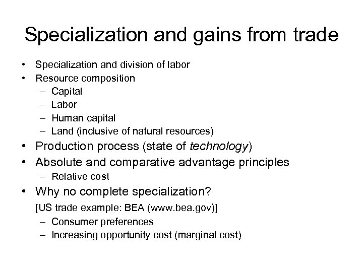 Specialization and gains from trade • Specialization and division of labor • Resource composition