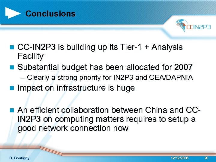 Conclusions CC-IN 2 P 3 is building up its Tier-1 + Analysis Facility n