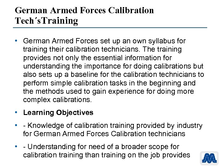 German Armed Forces Calibration Tech´s. Training • German Armed Forces set up an own