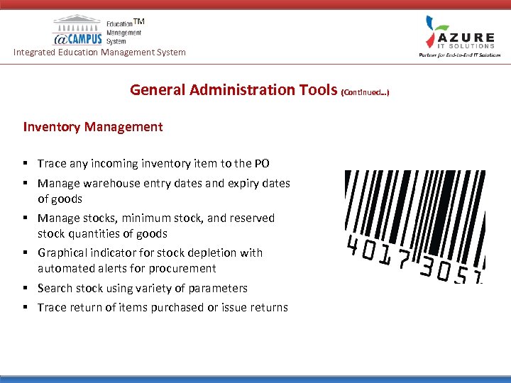 Integrated Education Management System General Administration Tools (Continued…) Inventory Management § Trace any incoming