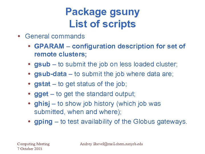 Package gsuny List of scripts General commands GPARAM – configuration description for set of