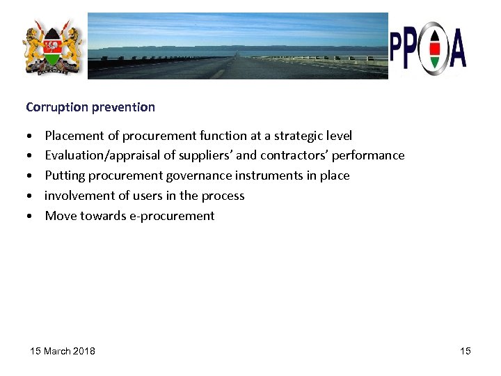Corruption prevention • • • Placement of procurement function at a strategic level Evaluation/appraisal