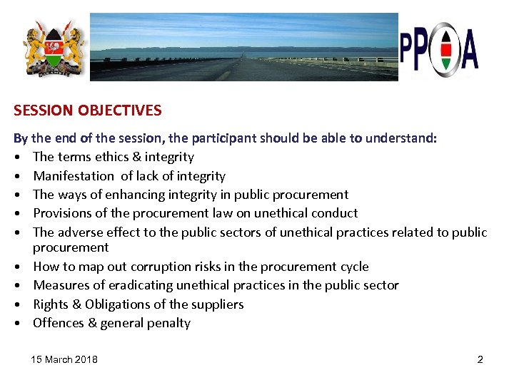 SESSION OBJECTIVES By the end of the session, the participant should be able to