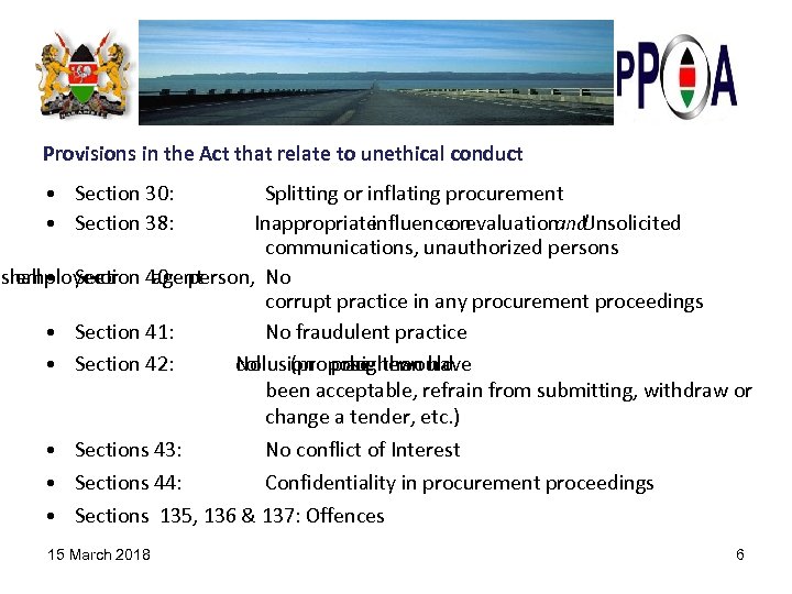 Provisions in the Act that relate to unethical conduct • Section 30: • Section