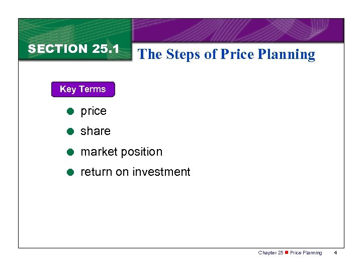 SECTION 25. 1 The Steps of Price Planning Key Terms = price = share