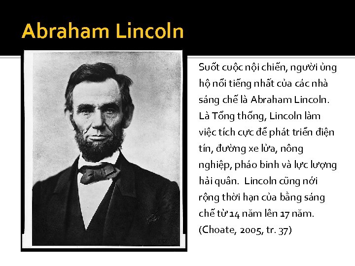 Abraham Lincoln Suốt cuộc nội chiến, người ủng hộ nổi tiếng nhất của các