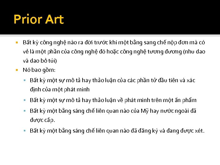 Prior Art Bất kỳ công nghệ nào ra đời trước khi một bằng sang