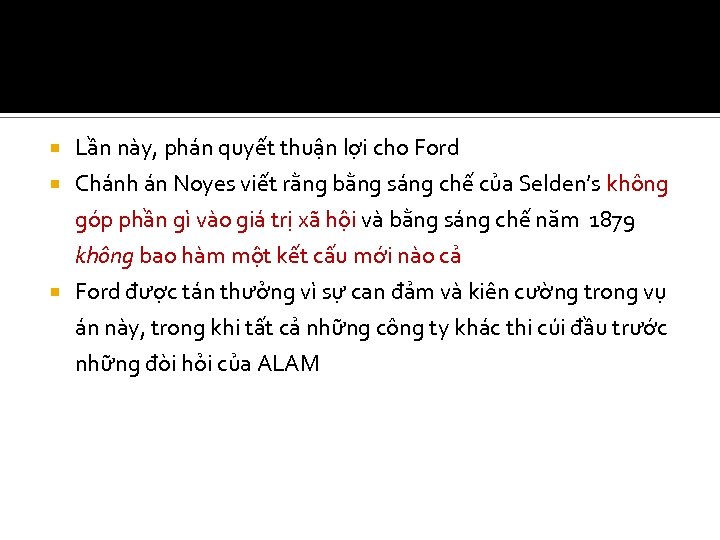 Lần này, phán quyết thuận lợi cho Ford Chánh án Noyes viết rằng