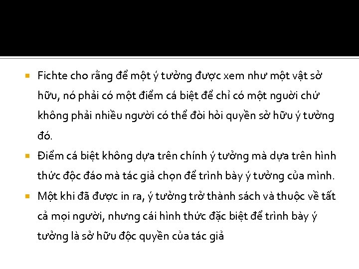  Fichte cho rằng để một ý tưởng được xem như một vật sở