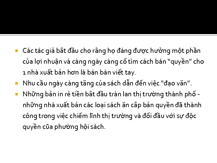  Các tác giả bắt đầu cho rằng họ đáng được hưởng một phần