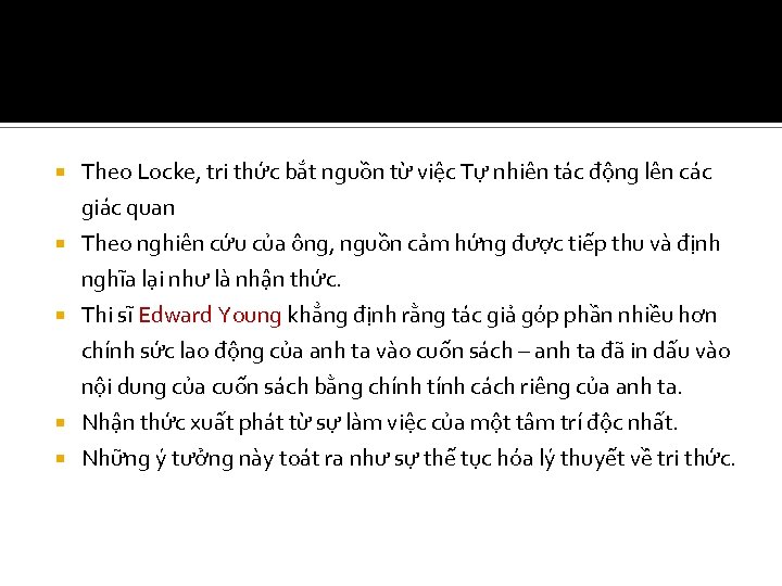 Theo Locke, tri thức bắt nguồn từ việc Tự nhiên tác động lên các