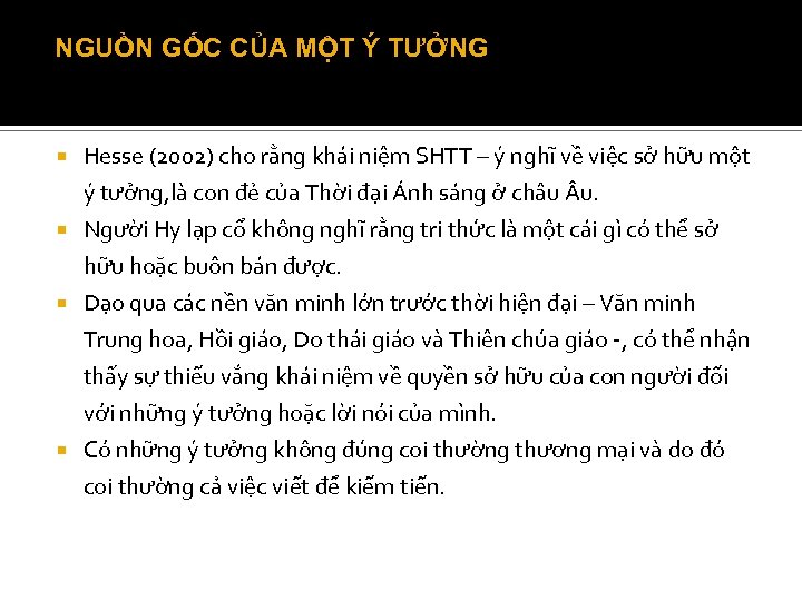 NGUỒN GỐC CỦA MỘT Ý TƯỞNG Hesse (2002) cho rằng khái niệm SHTT –