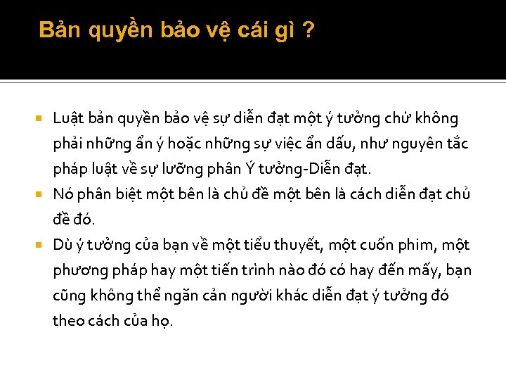 Bản quyền bảo vệ cái gì ? Luật bản quyền bảo vệ sự diễn
