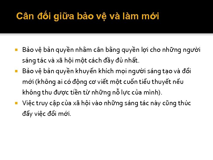 Cân đối giữa bảo vệ và làm mới Bảo vệ bản quyền nhằm cân