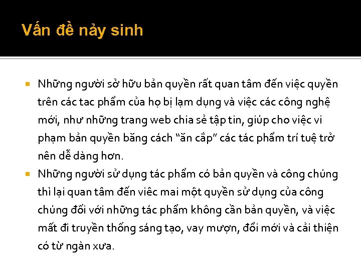 Vấn đề nảy sinh Những người sở hữu bản quyền rất quan tâm đến