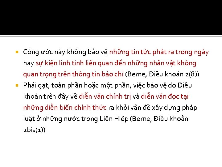  Công ước này không bảo vệ những tin tức phát ra trong ngày