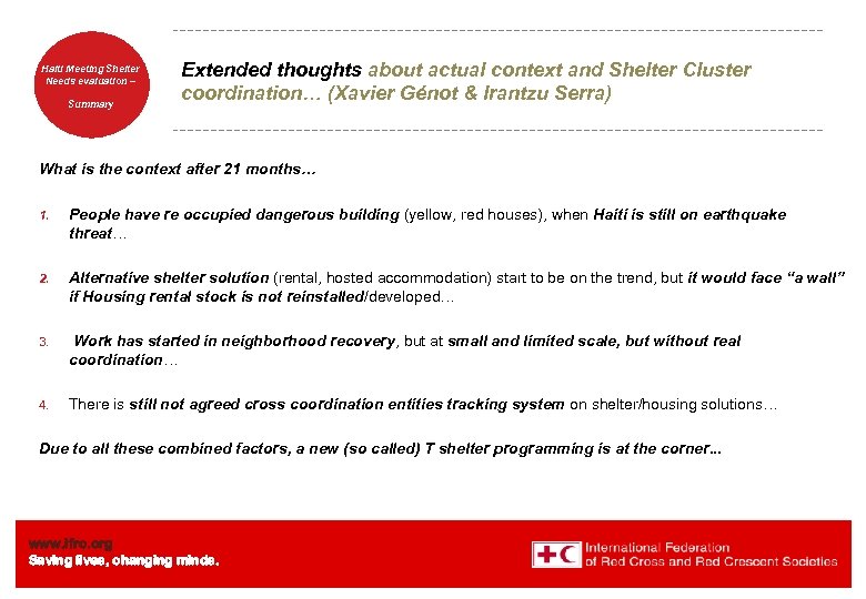 Haiti Welcome. Shelter Meeting to Needs evaluation – the IFRC Summary Extended thoughts about
