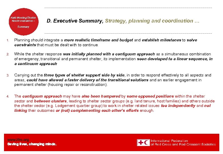 Haiti Welcome. Shelter Meeting to Needs evaluation – the IFRC D. Executive Summary, Strategy,