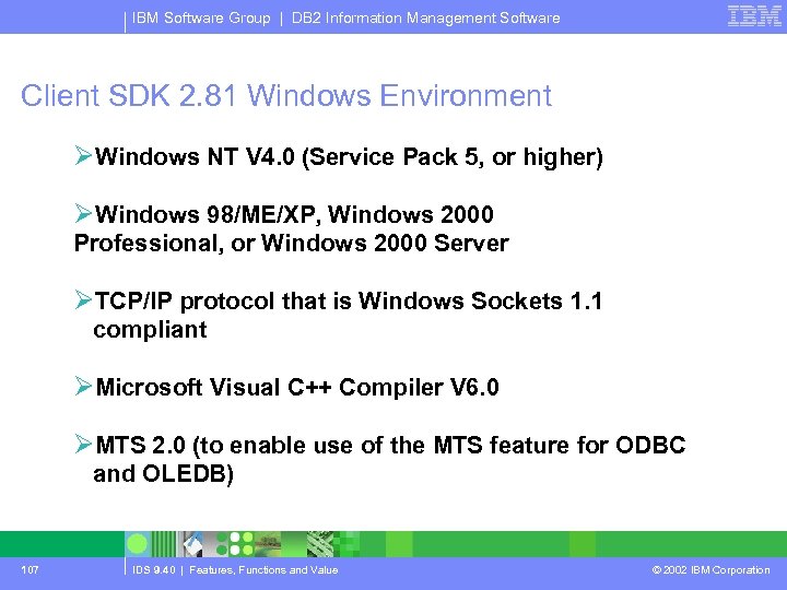 IBM Software Group | DB 2 Information Management Software Client SDK 2. 81 Windows
