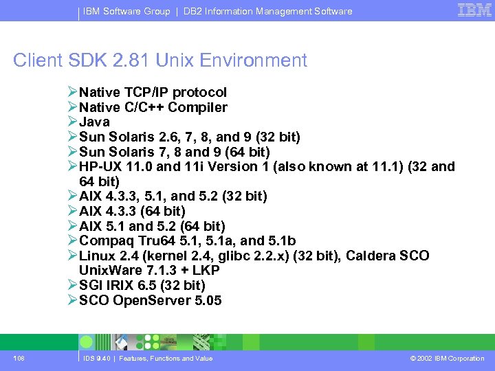 IBM Software Group | DB 2 Information Management Software Client SDK 2. 81 Unix
