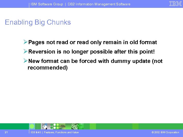 IBM Software Group | DB 2 Information Management Software Enabling Big Chunks ØPages not