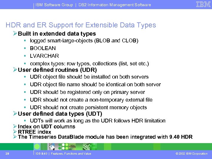 IBM Software Group | DB 2 Information Management Software HDR and ER Support for