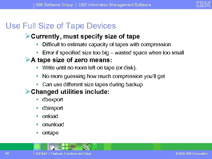 IBM Software Group | DB 2 Information Management Software Use Full Size of Tape