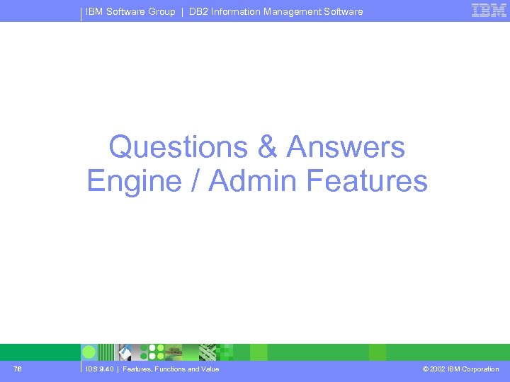 IBM Software Group | DB 2 Information Management Software Questions & Answers Engine /