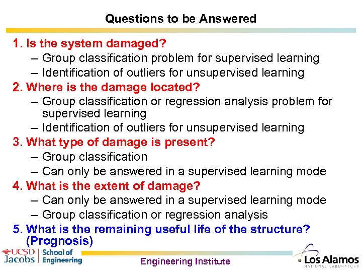 Questions to be Answered 1. Is the system damaged? – Group classification problem for