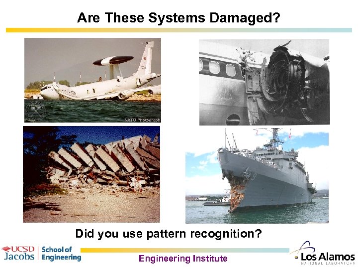 Are These Systems Damaged? Did you use pattern recognition? Engineering Institute 