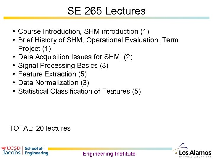 SE 265 Lectures • Course Introduction, SHM introduction (1) • Brief History of SHM,